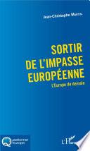 Sortir de l'impasse européenne