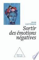Sortir des émotions négatives