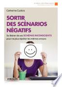 Sortir des scénarios négatifs
