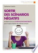 Sortir des scénarios négatifs