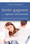 Sortir gagnant de la rupture amoureuse
