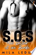 SOS, Mon Docteur est une Bombe - Tome 1