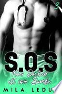 SOS, Mon Docteur est une Bombe - Tome 3