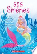 SOS Sirènes : N° 1 - Nixie Fait Des Vagues