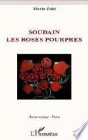 Soudain les roses pourpres
