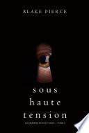 Sous Haute Tension (Les Origines de Riley Paige – Tome 6)