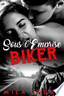 Sous l'emprise du Biker // Tome 2