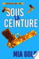 Sous la ceinture (Un mystère Holly Hands – Livre 3)
