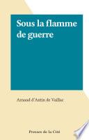 Sous la flamme de guerre