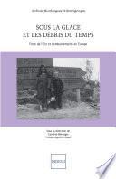 Sous la glace et les débris du temps