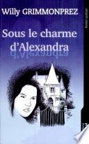 Sous le charme d'Alexandra