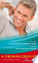 Sous le charme du médecin rebelle - Une mystérieuse inconnue - Retour aux urgences