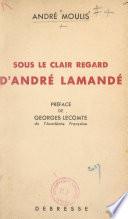 Sous le clair regard d'André Lamandé