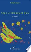 Sous le firmament bleu