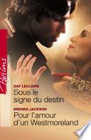 Sous le signe du destin - Pour l'amour d'un Westmoreland (Harlequin Passions)
