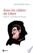 Sous les cèdres du Liban - Tome 2
