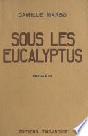 Sous les eucalyptus