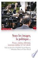 Sous les images, la politique...