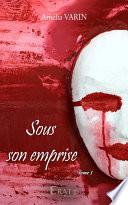 Sous son emprise