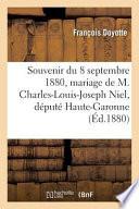 Souvenir Du 8 Septembre 1880, Mariage de M. Charles-Louis-Joseph Niel, Depute de La Haute-Garonne