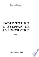 Souvenirs d'un enfant de la colonisation