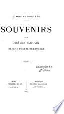 Souvenirs d'un prêtre romain devenu prêtre orthodoxe