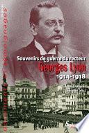 Souvenirs de guerre du recteur Georges Lyon (1914-1918)