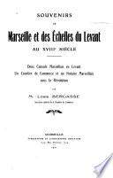 Souvenirs de Marseille et des échelles du Levant au XVIIIe siècle