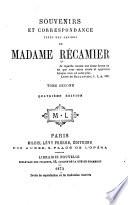 Souvenirs et correspondence tirés des papiers de ...