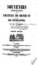 Souvenirs historiques du château de Henri IV et de ses dépendances