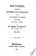 Souvenirs, impressions, pensées et paysages, pendant un voyage en Orient (1832-1833), ou Notes d'un voyageur