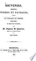 Souvenirs, impressions, pensées et paysages pendant un voyage en Orient