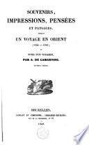 Souvenirs, impressions, pensées & paysages pendant un voyage en Orient (1832 1835) ou Notes d'un voyageur