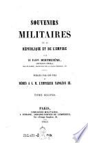 Souvenirs militaires de la république et de l'empire
