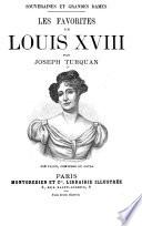 Souveraines et grandes dames: les favorites de Louis XVIII.