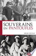Souverains en pantoufles