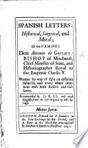Spanish letters: historical, satyrical and moral. ... Recommended by Sir R. L'S[trange], and made English from the best original by Mr Savage