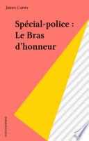 Spécial-police : Le Bras d'honneur