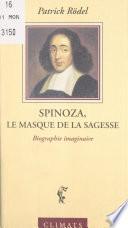 Spinoza, le masque de la sagesse