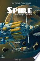 Spire 2 - Ce qui divise