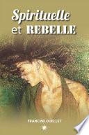 Spirituelle et Rebelle