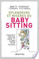 Splendeurs et misères du baby-sitting