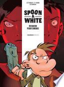 Spoon & White - Tome 1