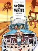 Spoon & White - Tome 9