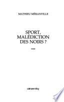 Sport, malédiction des noirs