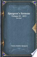 SpurgeonÕs Sermons Volume 01: 1855 Revised
