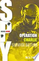 Spy 002 - Opération Charlie