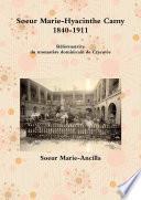 Sœur Marie-Hyacinthe Camy 1840-1911 Réformatrice du monastère dominicain de Cracovie