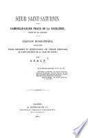 Sœur Saint-Saturnin. G. L. Praud de La Nicollière, ... Esquisse biographique, suivie d'une notice historique et archéologique sur l'église paroissiale de Saint-Saturnin de la Ville de Nantes: par S. P. D. L. N. [i.e. S. Praud de La Nicollière.]
