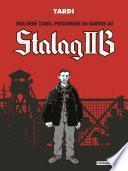 Stalag IIB - Moi, René Tardi, prisonnier de guerre au Stalag IIB - L'Intégrale